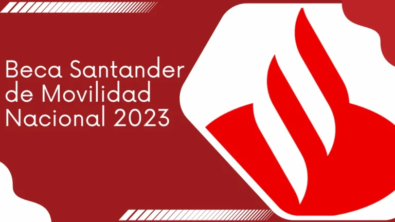 Beca Santander de Movilidad Nacional 2023