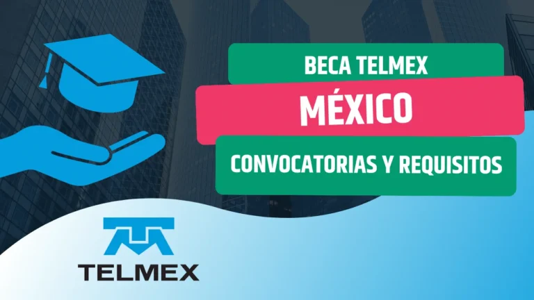 Beca Telmex México - Convocatorias y Requisitos 2023