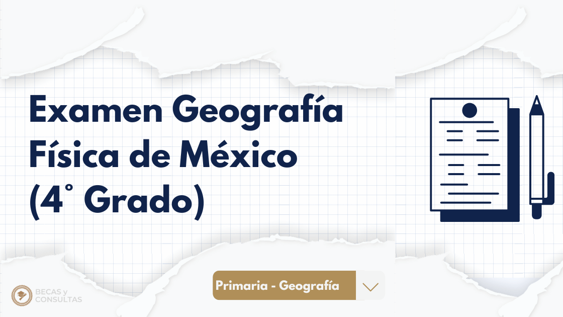 Examen Geografía Física de México (4° Grado)
