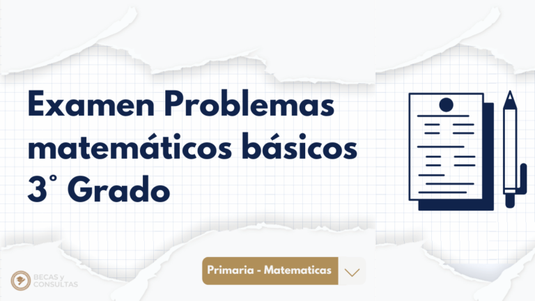 Examen Problemas matemáticos básicos 3° Grado
